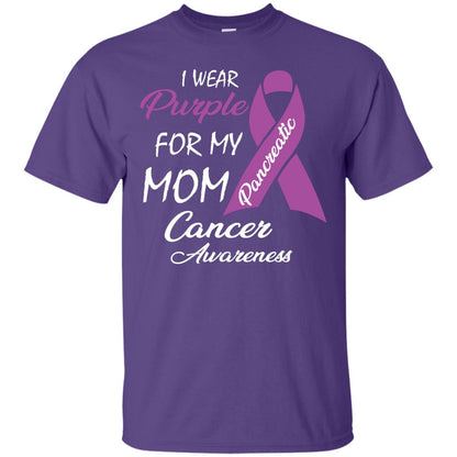 I Wear Purple For My Mom Pancreatic Cancer Awareness Gift Shirt Purple