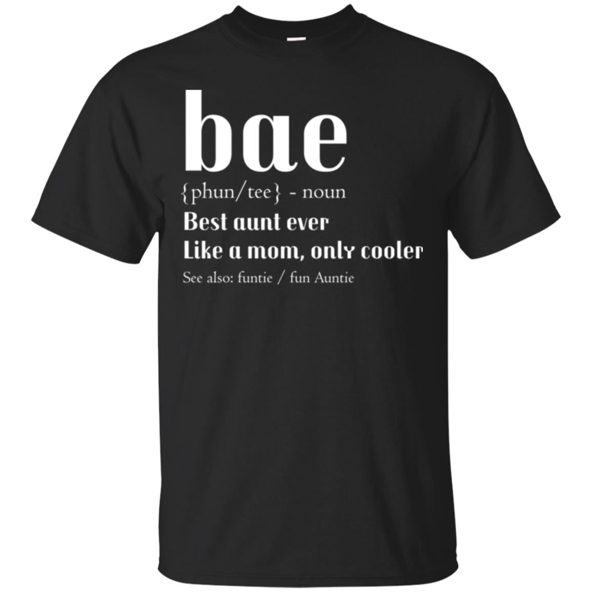 Aunt T-shirt Bae Best Aunt Ever Black