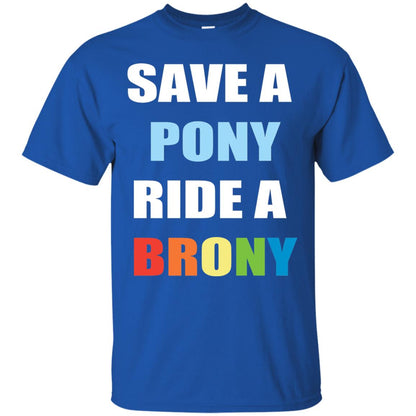Save A Pony Ride A Brony Funny Bronies T-shirt Royal