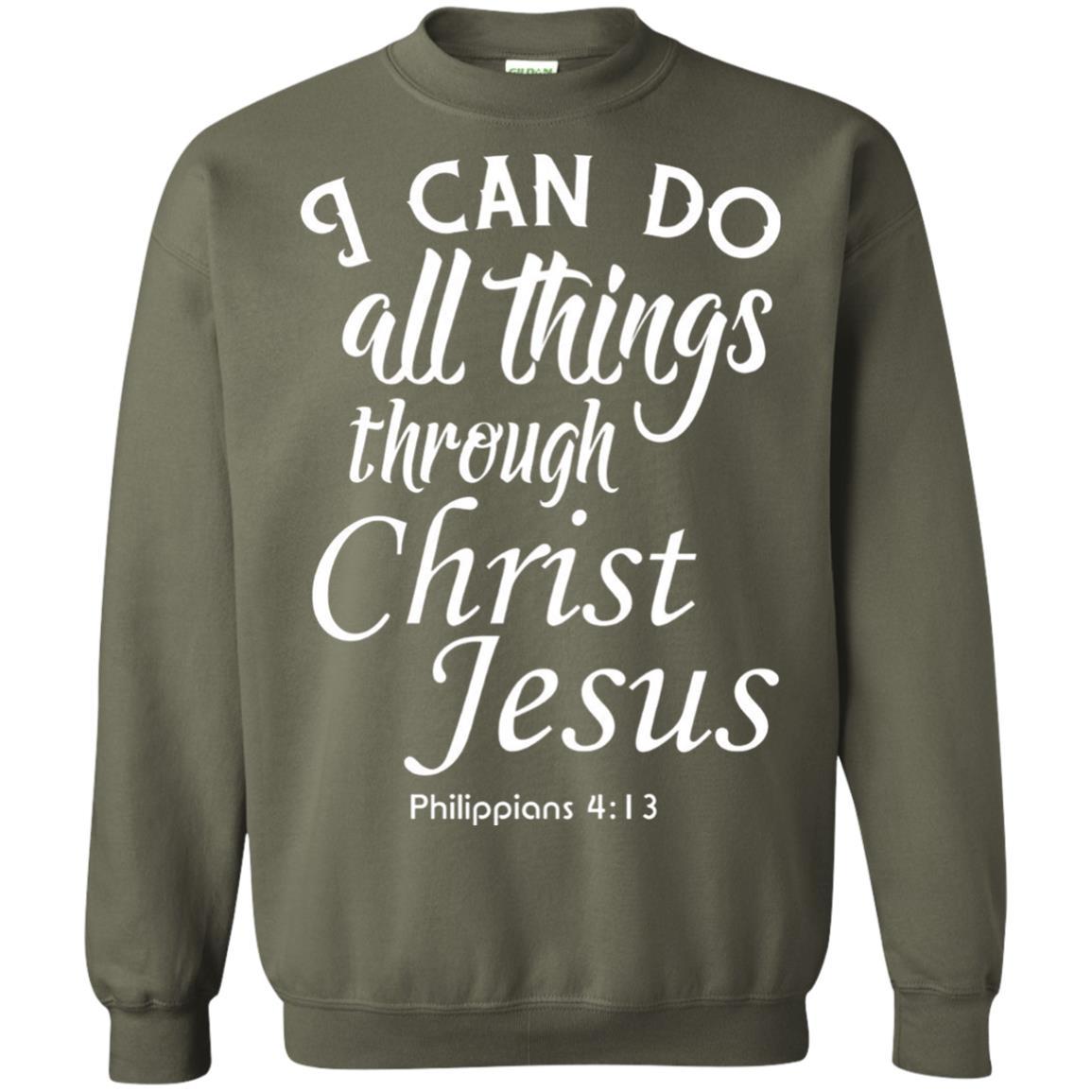 Christian T-shirt I Can Do All Things Through Christ Jesus Military Green