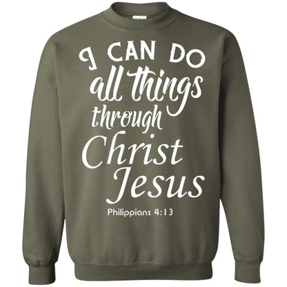 Christian T-shirt I Can Do All Things Through Christ Jesus Military Green