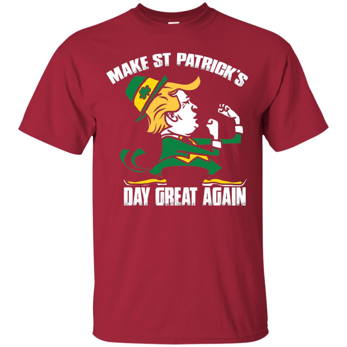 Trump Make St Patricks Day Great Again Funny Trump T-shirt Cardinal