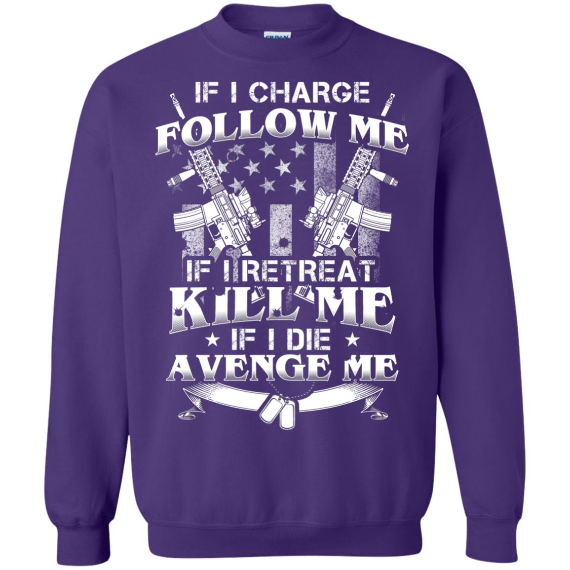 If I Charge Follow Me If I Retreat Kill Me If I Die Avenge Me Purple