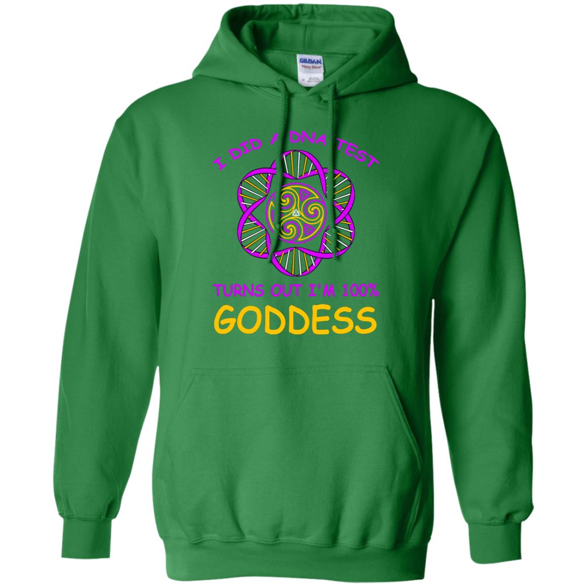 I Did A Dna Test Turns Out I'm 100% Goddess Shirt Irish Green