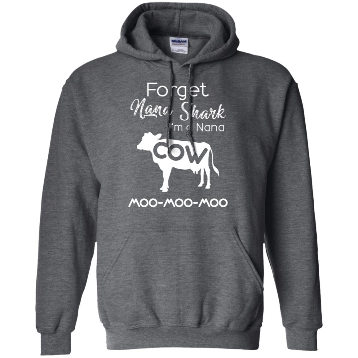 Forget Nana Shark Im A Nana Cow Shirt Dark Heather