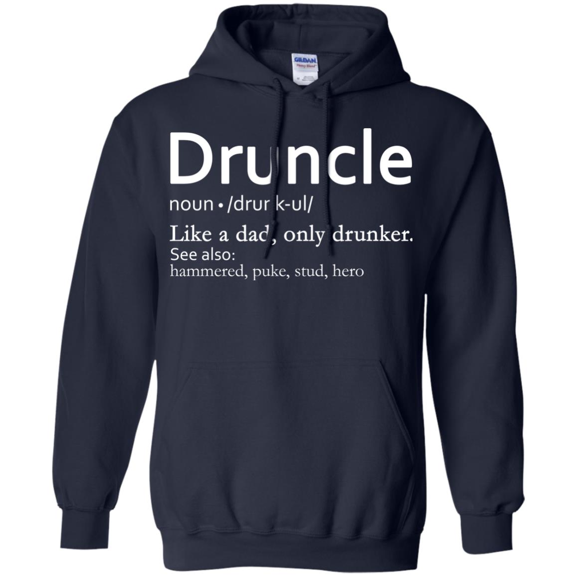Druncle Definition Like A Dad Only Drunker Shirt Drunker Uncle Navy