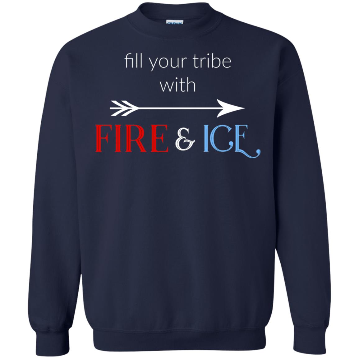 Fill Your Tribe With Fire Ice Tribe Shirt Navy
