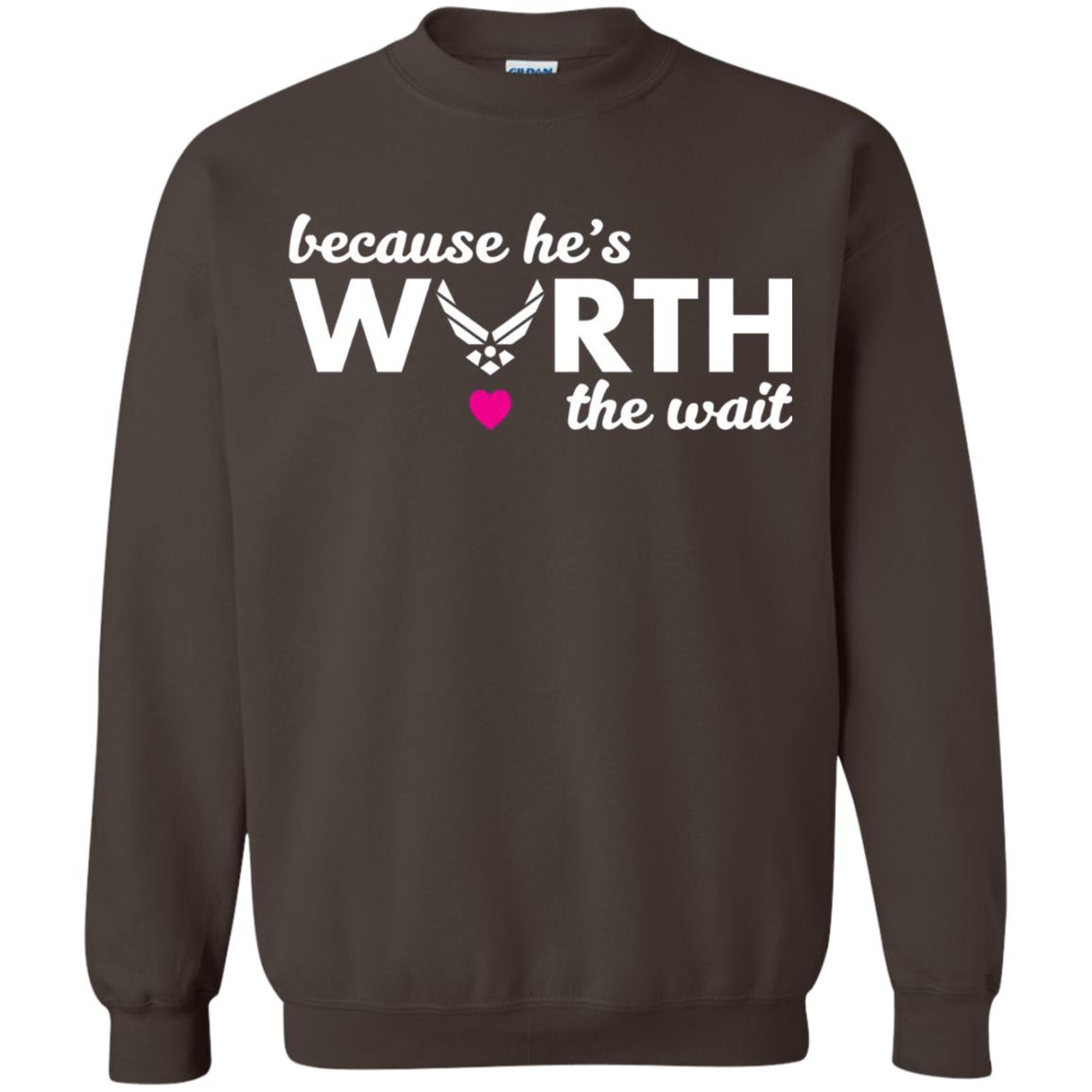 Because He Is Worth The Wait Military Wife Girlfriend T-shirt Dark Chocolate