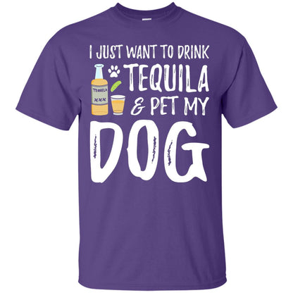 I Just Want To Drink Tequila And Pet My Dog Purple