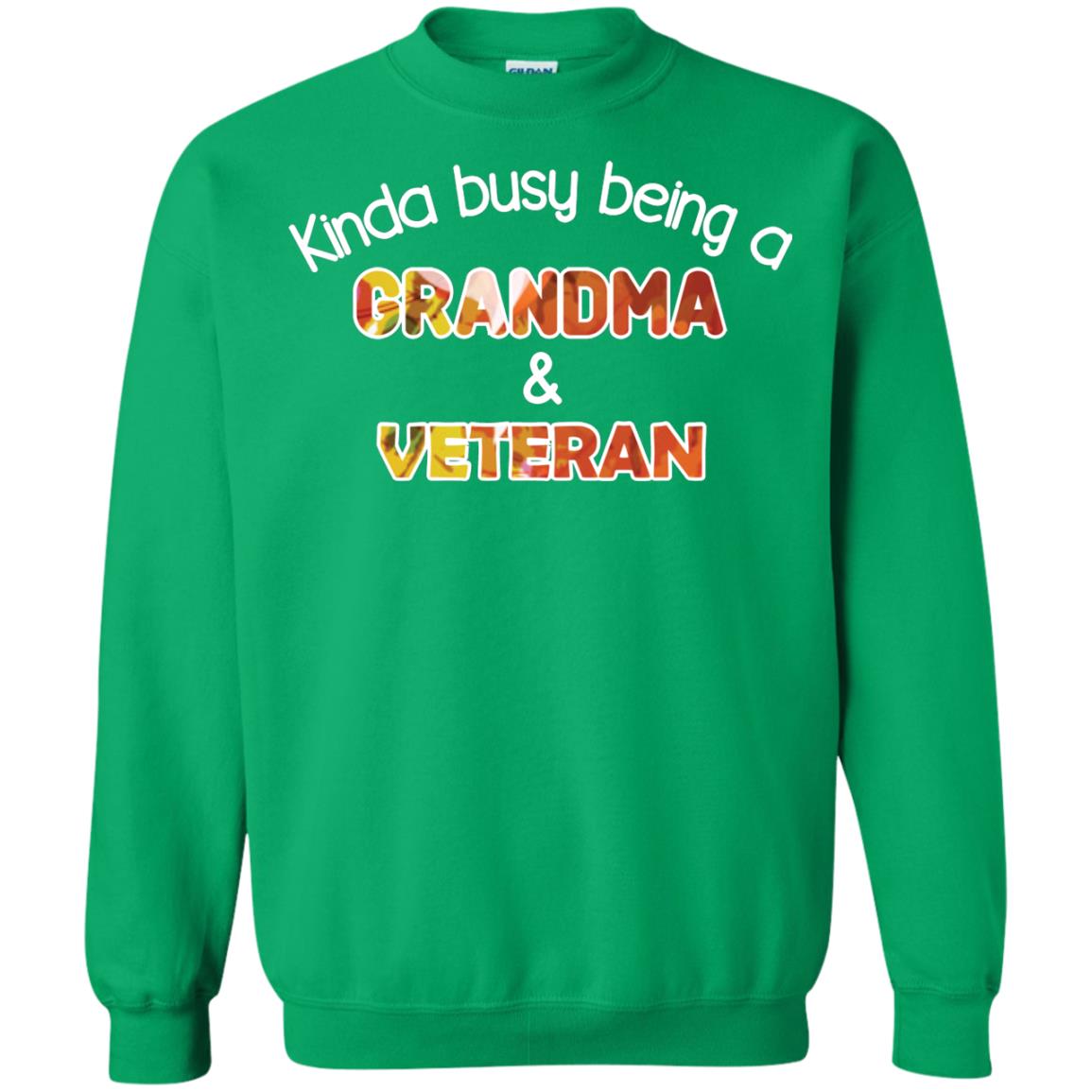 Kinda Busy Being A Grandma And Veteran Nana Shirt Irish Green