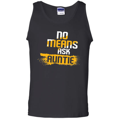No Mean Ask Auntie Aunt Shirt For Womens Black