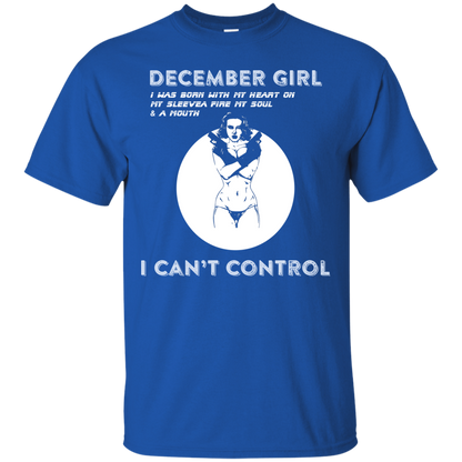 December Girl I Was Born With My Heart T-shirt Royal