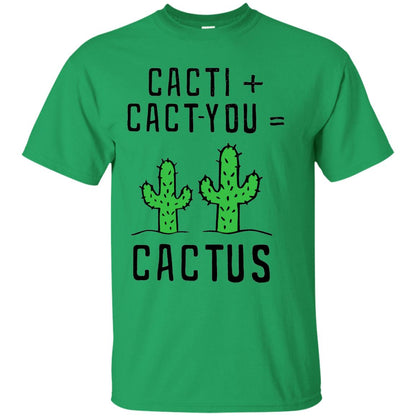 Funny Cactus Shirt Cact I Cact You Irish Green