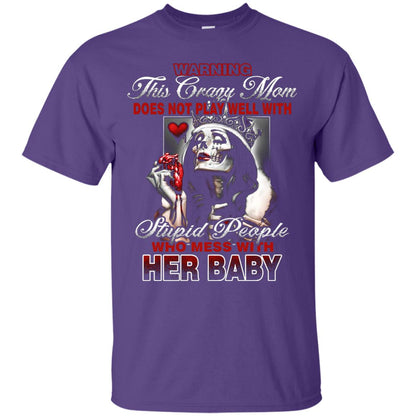 Warning This Crazy Mom Who Mess With Her Baby Mommy Shirt Purple