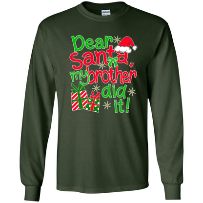 Christmas T-shirt Dear Santa My Brother Did It Forest Green