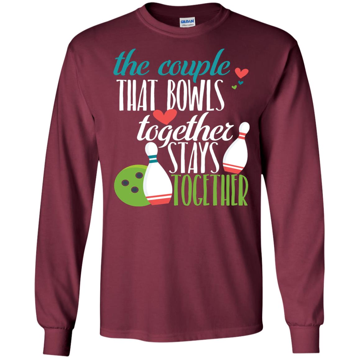 Bowler Shirt The Couple That Bowls Together Stay Together Maroon