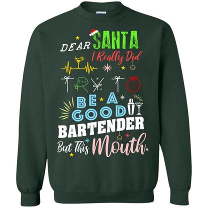 Dear Santa I Really Did Try To Be Good Bartender But This Mouth Gift Shirt Forest Green