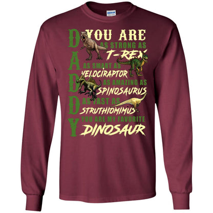 Daddy You Are My Favorite Dinosaur Shirt For Father_s Day Maroon