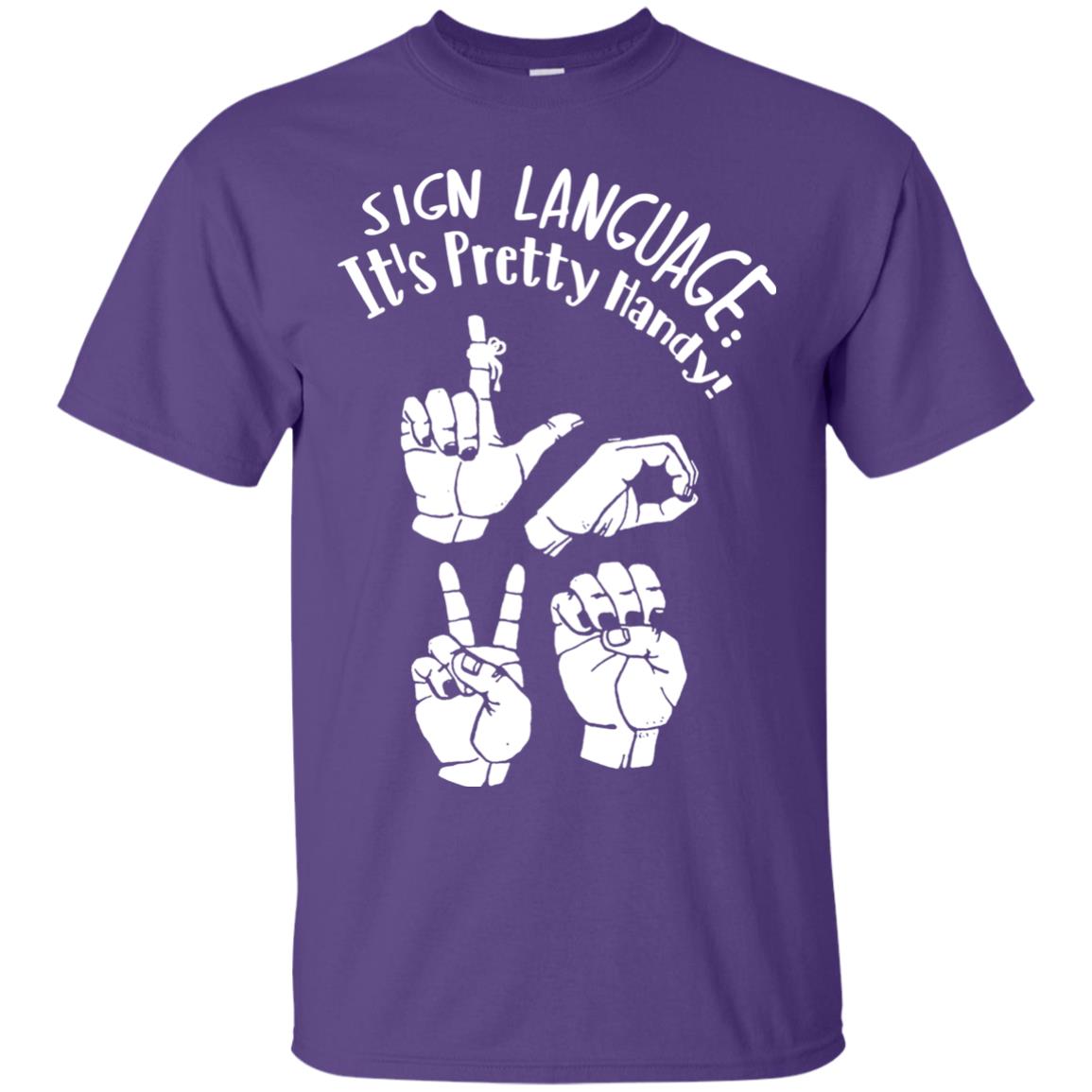 Love T-shirt Sign Language It's Pretty Handy Purple