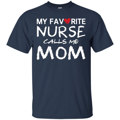 My Favorite Nurse Calls Me Mom Mommy Shirt Navy