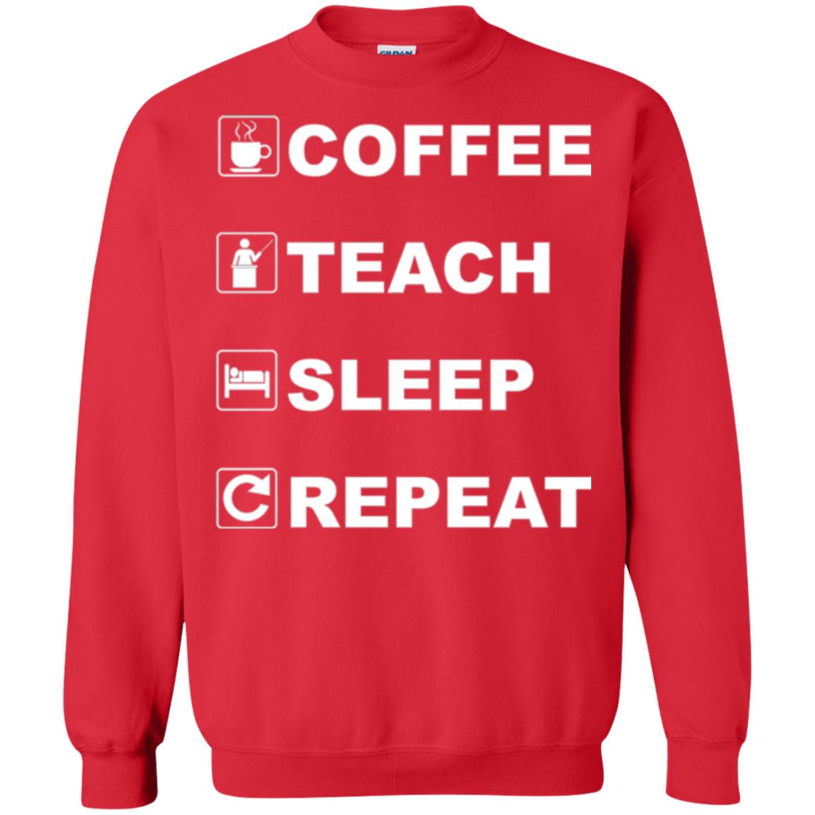 Coffee Teach Sleep Repeat Funny Teacher Gift T-shirt Red