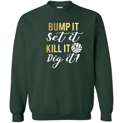 Bump It Set It Kill It Dig It Volleyball Lover T-shirt Forest Green