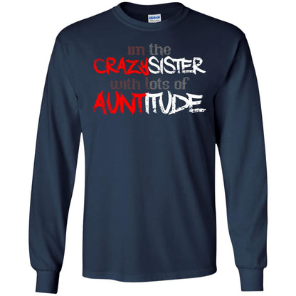 Im The Crazysister With Lots Of Auntitude Navy