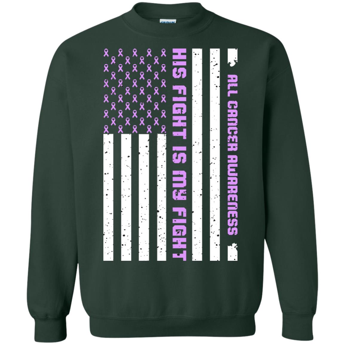All Cancer Awareness His Fight Is My Fight Lavender Ribbon Stars Flag Of Usa Shirt Forest Green
