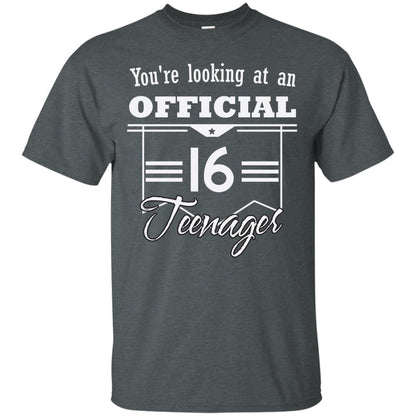 You're Looking At An Official 16 Teenager 16th Birthday Shirt Dark Heather