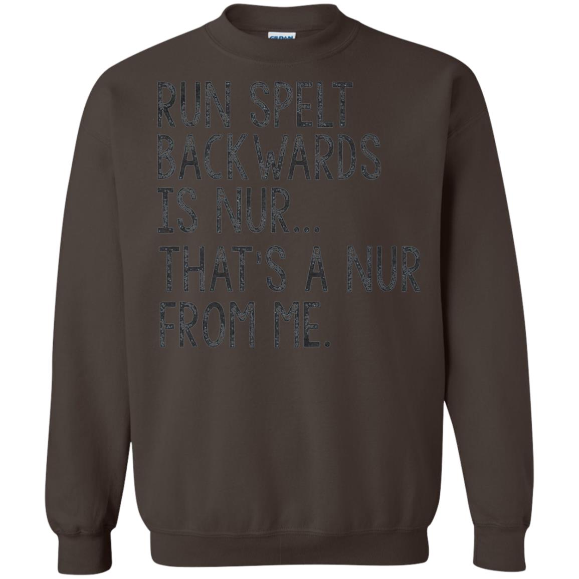 Run Spelt Backwards Is Nur Nurse T-shirt Dark Chocolate