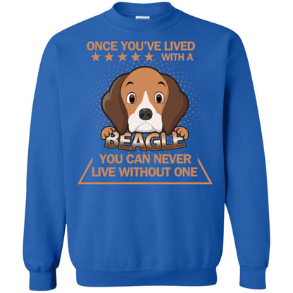 Once You've Lived With A Beagle You Can Never Live Without One Shirt Royal