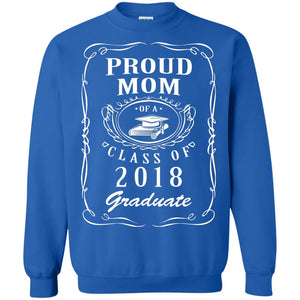 Proud Mom Of A Class Of 2018 Graduate Mommy ShirtG180 Gildan Crewneck Pullover Sweatshirt 8 oz.