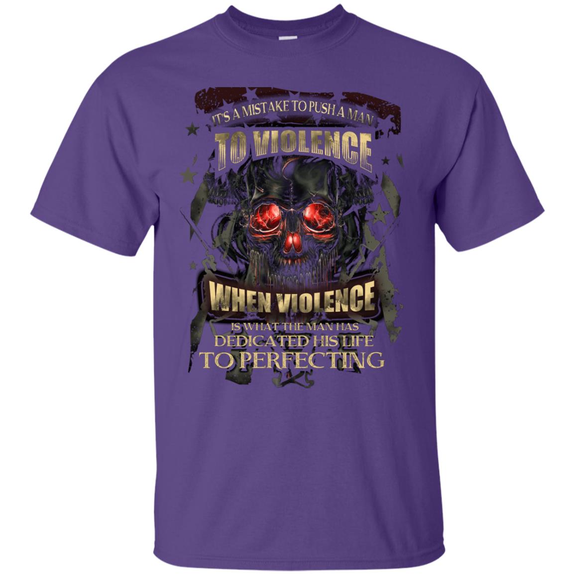 Its A Mistake To Push A Man To Violence When Violence Is What The Man Has Dedicated His Life To Perfecting Purple