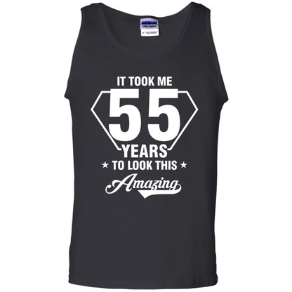 It Took Me 55 Years To Look This Amazing 55th Birthday Shirt Black