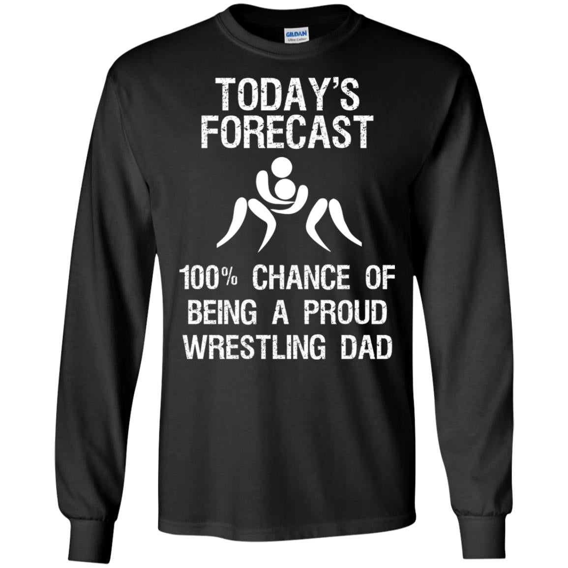 Wrestling Dad Shirt Today Forecast Chance Of Being A Proud Wrestling Dad Black