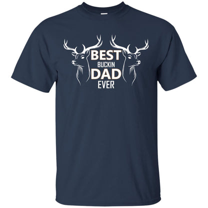 Best Buckin_ Dad Ever Daddy Shirt For Father_s Day Navy