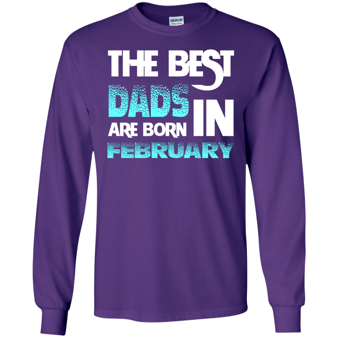 Daddy T-shirt The Best Dads Are Born In February Purple