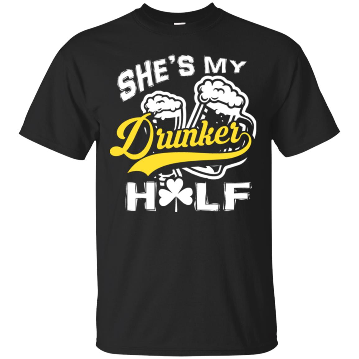 She's My Drunker Half Saint Patrick's Day T-shirt Black