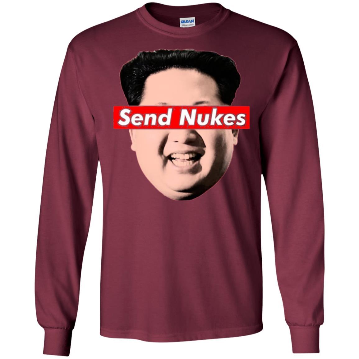 Funny Parody Novelty T-shirt Send Nukes Kim Jong Un Maroon
