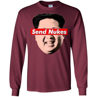 Funny Parody Novelty T-shirt Send Nukes Kim Jong Un Maroon