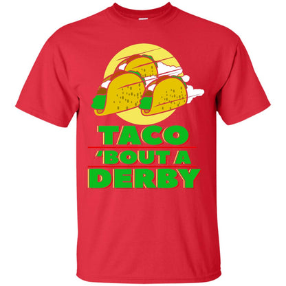 Taco Bout A Derby Cinco De Mayo Tacos Horse Race Shirt Red