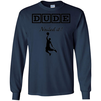 Basketball Lovers T-shirt Dude Nailed It Navy