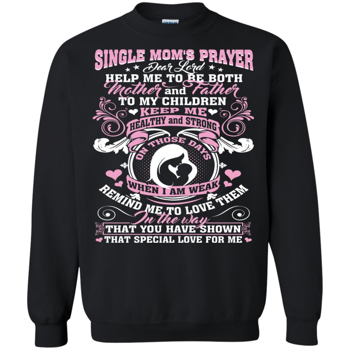 Single Mom Prayer Shirt Help Me To Be Both Mother And Father