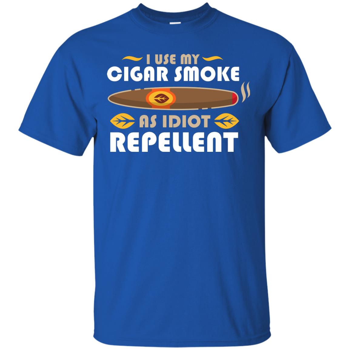 I Use My Cigar Smoke As Idiot Repellent T-shirt Royal