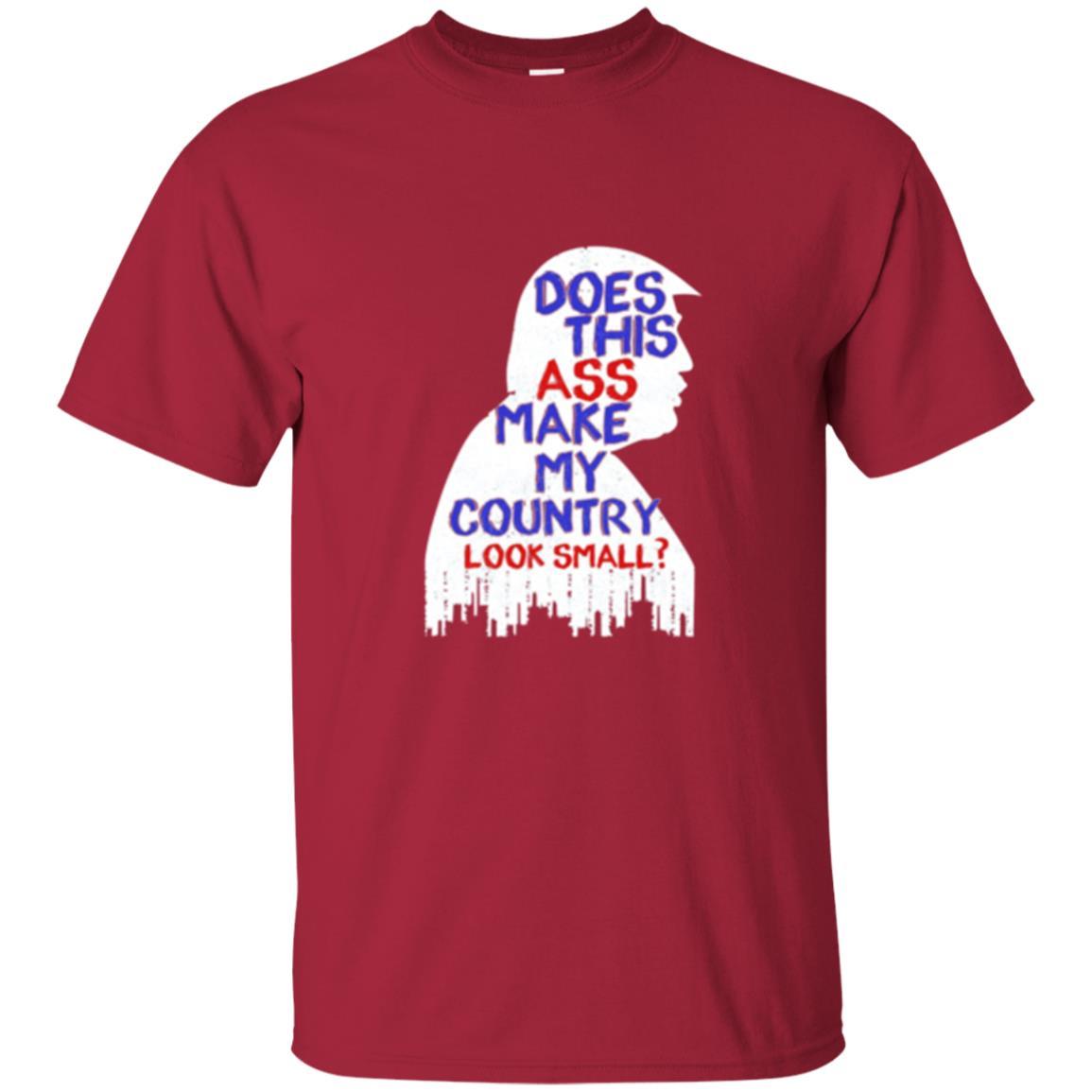 Political T-shirt Does This Ass Make Country Look Small Cardinal