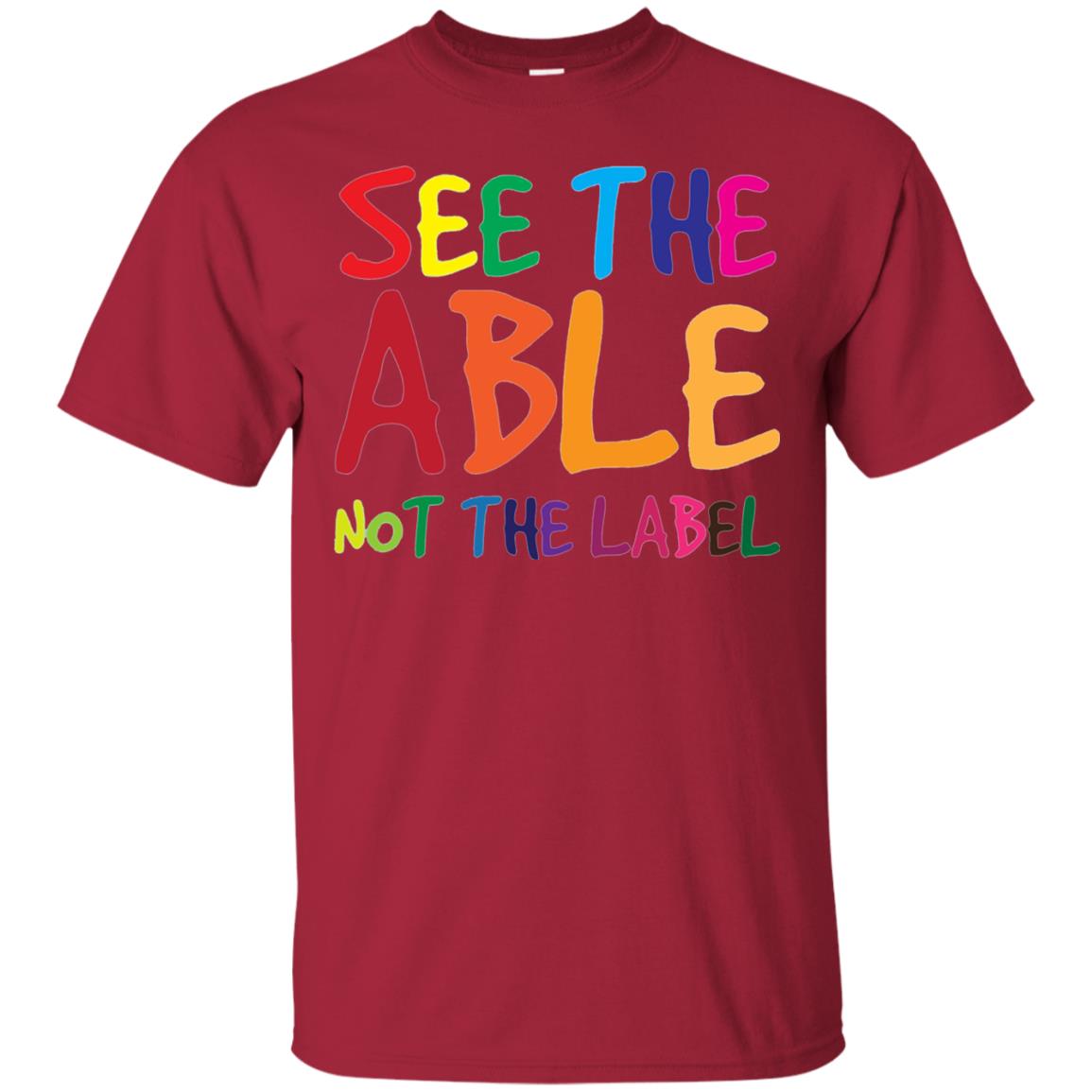 See The Able Not The Label Autism Awareness Shirt Cardinal
