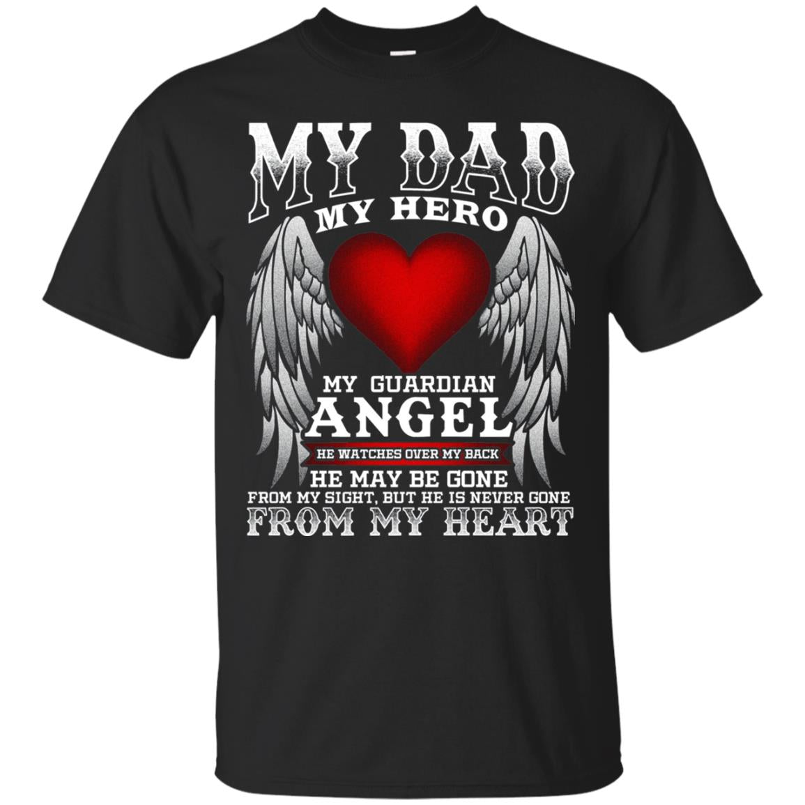 My Dad, My Hero, My Guardian Angel Father_s Day Dad In Heaven T-shirt Black