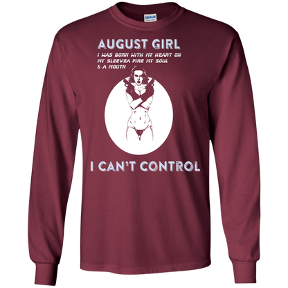 August Girl I Was Born With My Heart T-shirt Maroon