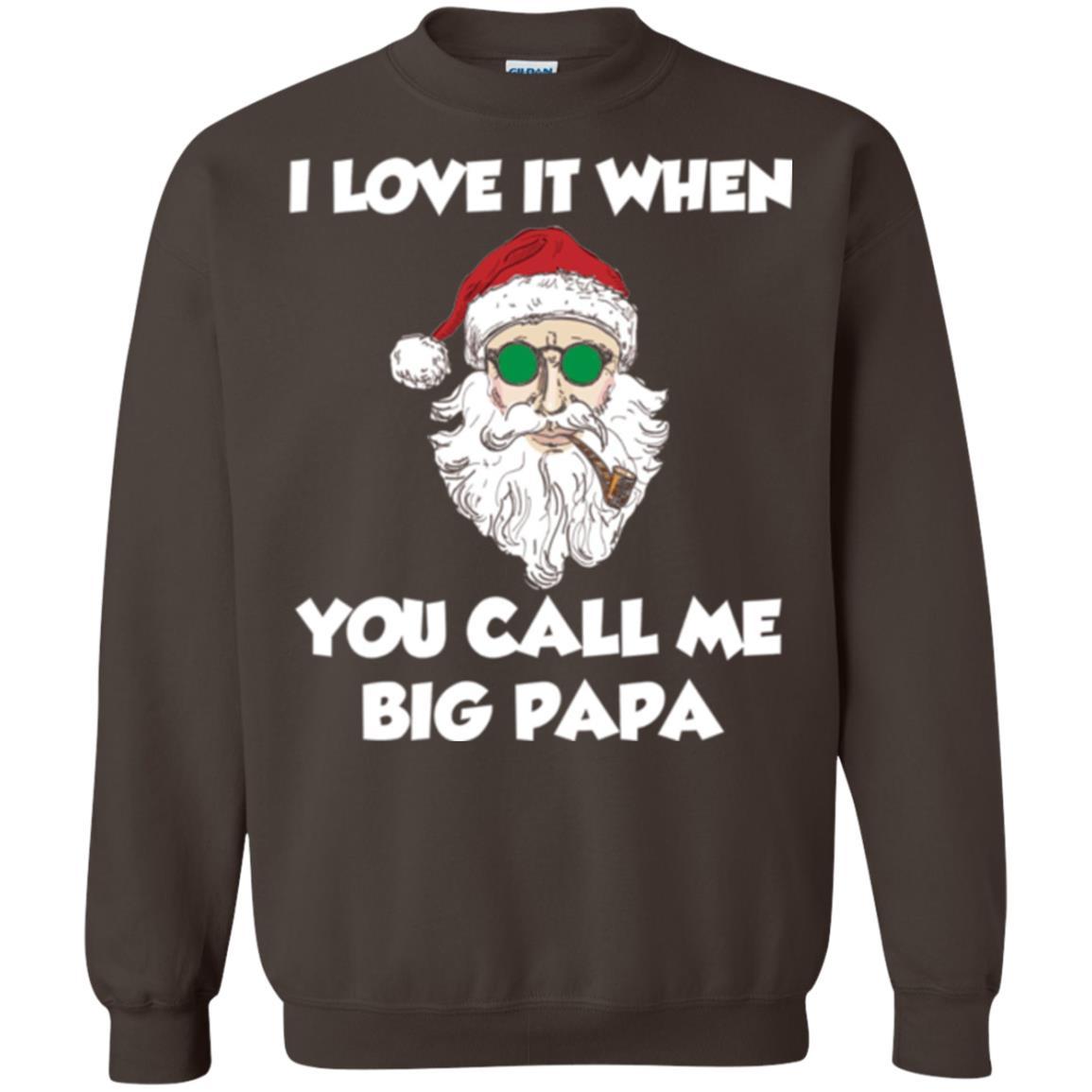 Christmas T-shirt I Love It When You Call Me Big Papa Dark Chocolate