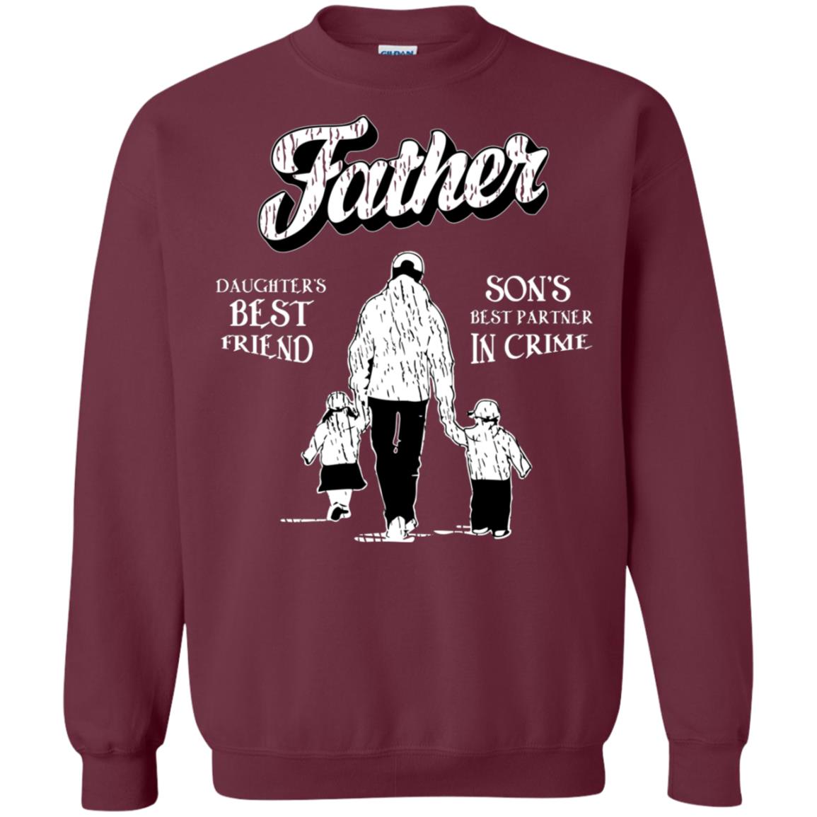 Father Is Daugther's Best Friend Son's Best Partner In Crime Shirt Maroon